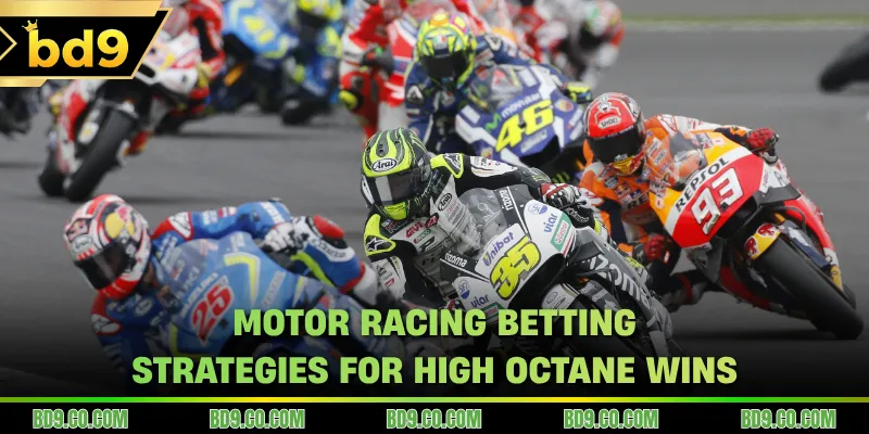 Motor Racing Betting Strategies For High Octane Wins